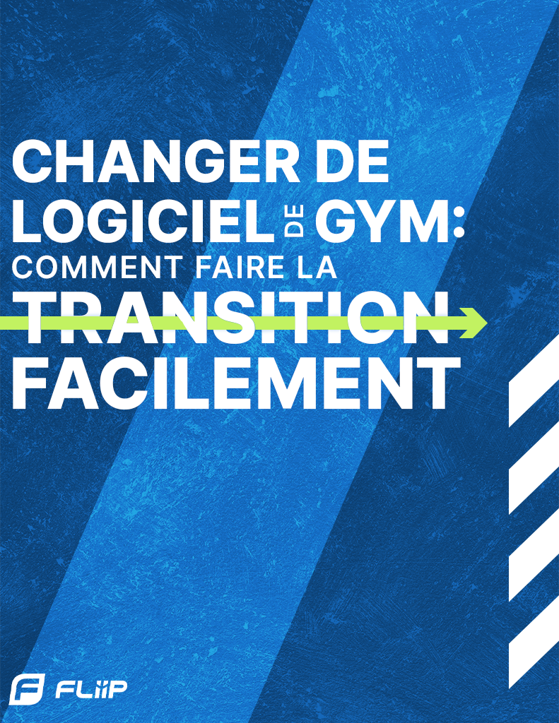 Couverture du guide FLiiP sur la transition vers un nouveau logiciel de gestion de gym